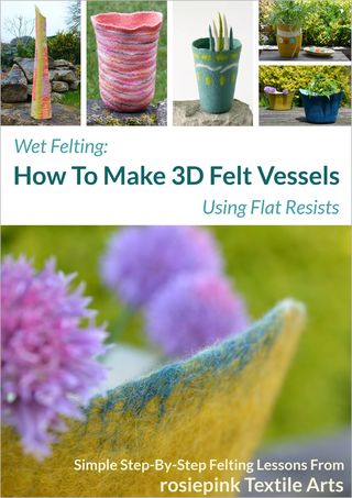 How to Make 3D Felt Vessels